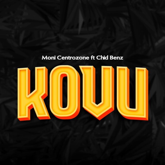 Moni Centrozone Ft Chidi Benz - Kovu/Haikuwa Sawa