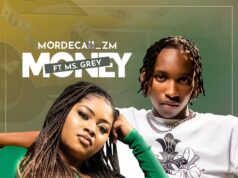 Mordecaii zm Ft Ms Grey – Money Mordecaii zm Ft Ms Grey - Money