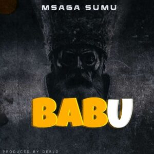 Msaga Sumu - Babu
