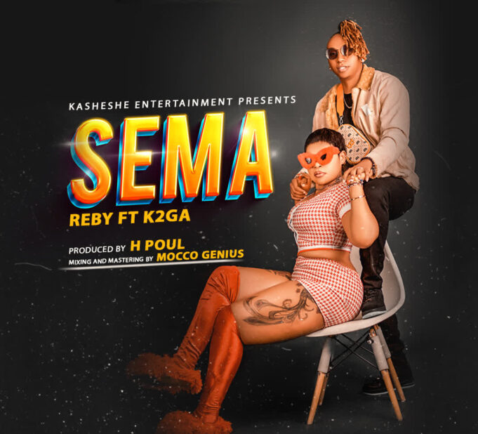 Rebby Ft K2ga - Sema