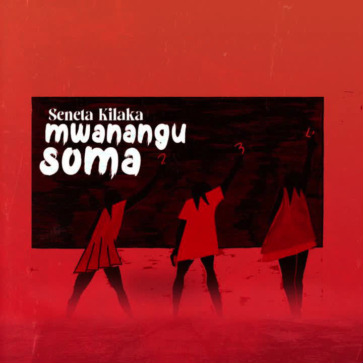 Seneta Kilaka - Mwanangu Soma