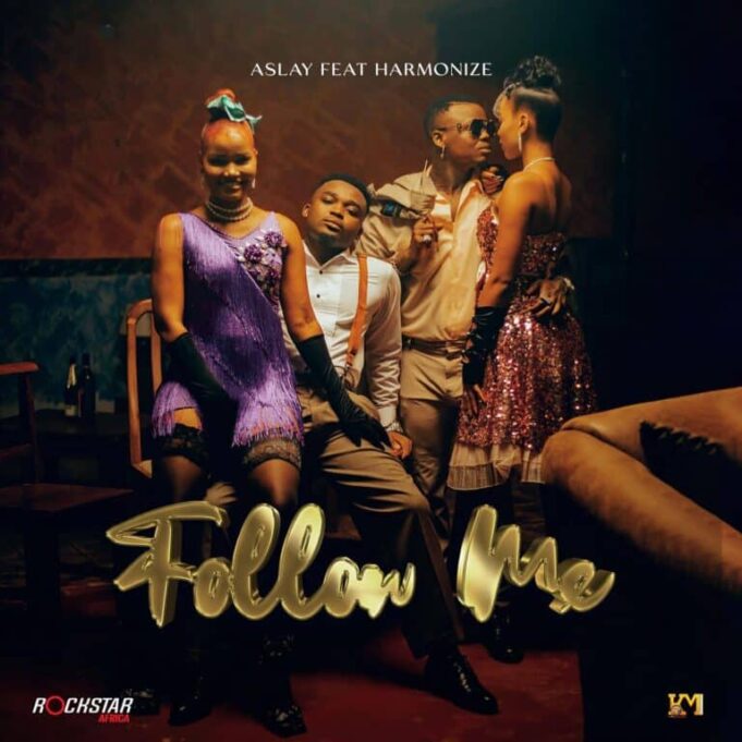 Aslay Ft Harmonize - Follow Me