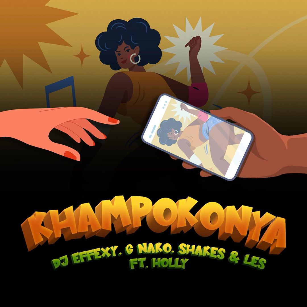 DJ Effexy x G Nako x Shakes & Les Ft Holly - Khampokonya