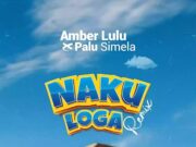 Amber Lulu Ft Palu Simela – Nakuloga Remix Amber Lulu Ft Palu Simela - Nakuloga Remix