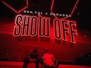 Ben Pol Ft Darassa – Show Off Ben Pol Ft Darassa - Show Off