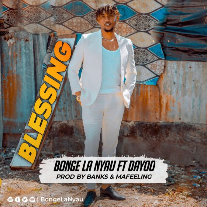 Bonge La Nyau Ft Dayoo - Blessing