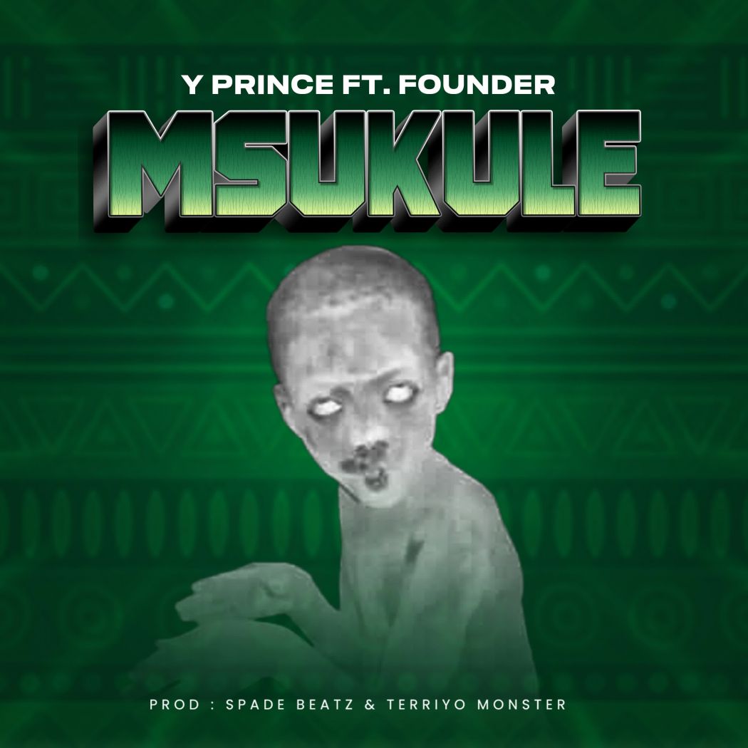 Founder Tz Ft Y Prince - Msukule