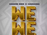 Hamis Bss Ft Hamadai – Wewe Remix Hamis Bss Ft Hamadai - Wewe Remix