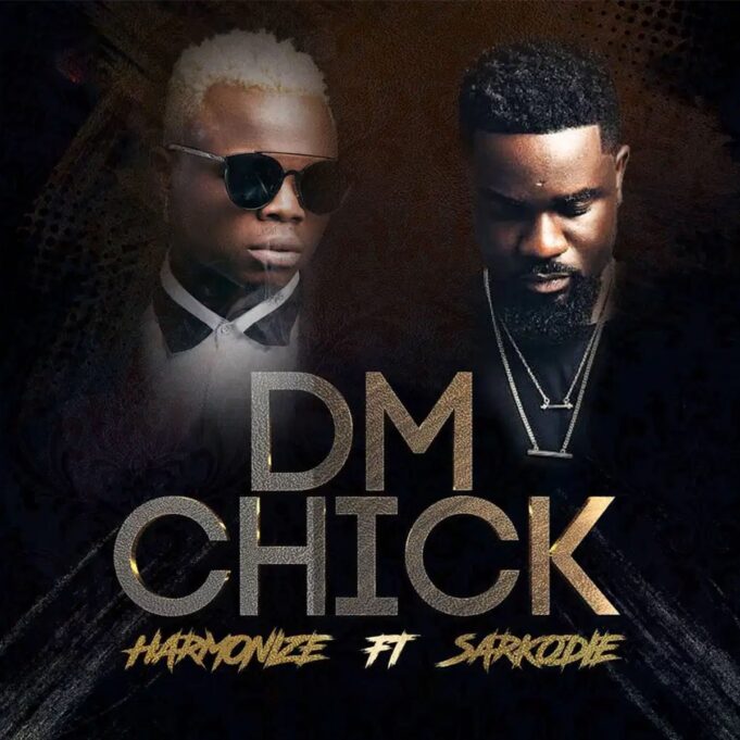 Harmonize Ft Sarkodie - DM Chick