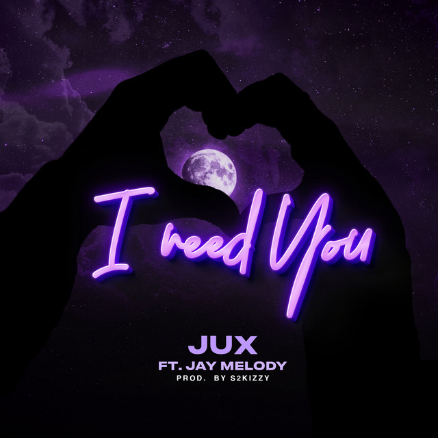 Jux Ft Jay Melody - I Need You