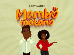 Lady Jaydee – Mambo Matano Lady Jaydee - Mambo Matano