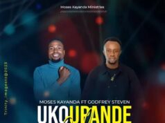 Moses Kayanda Ft Godfrey Steven – Uko Upande Wangu Moses Kayanda Ft Godfrey Steven - Uko Upande Wangu