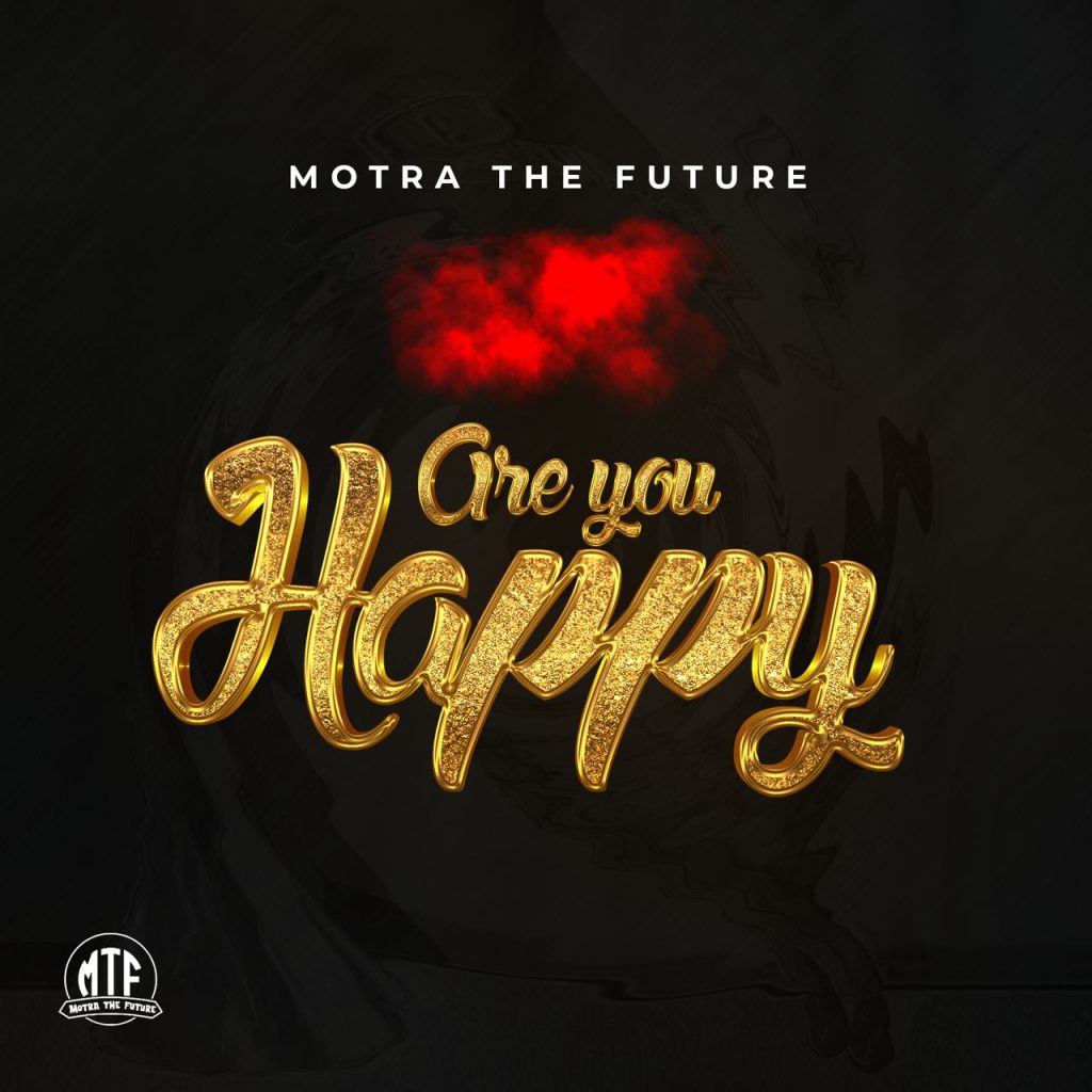 Motra The Future - Are You Happy