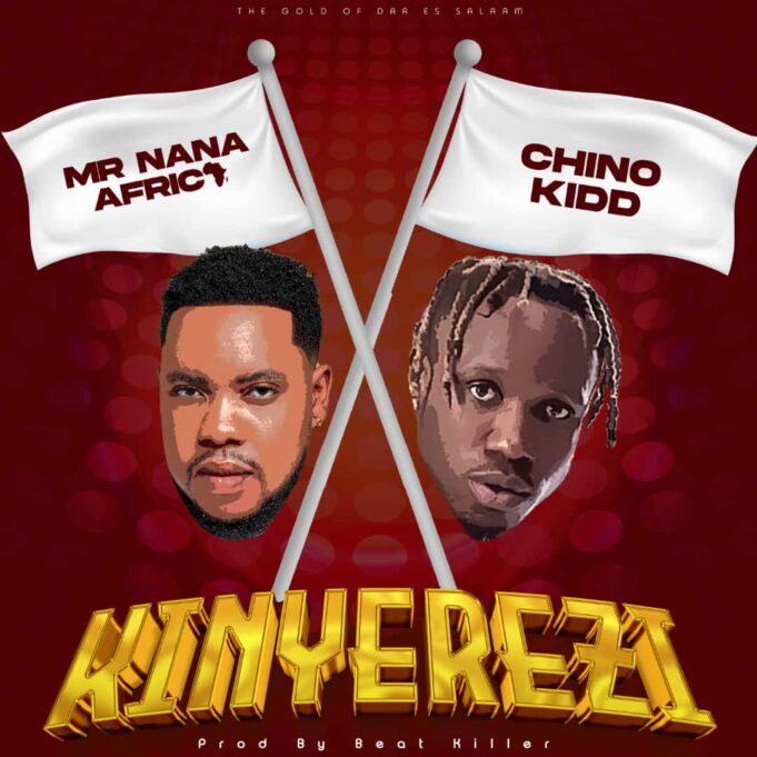 Mr Nana Ft Chino Kidd - Kinyerezi