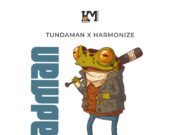 Tundaman Ft Harmonize – Badman Remix By Dj Mido Tundaman Ft Harmonize - Badman Remix By Dj Mido