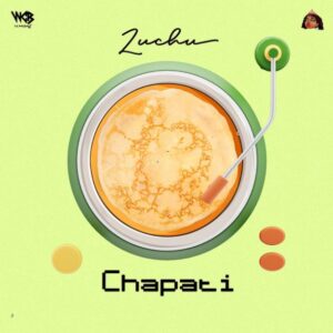 Zuchu - Chapati