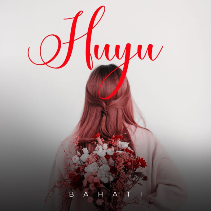 Bahati - Huyu