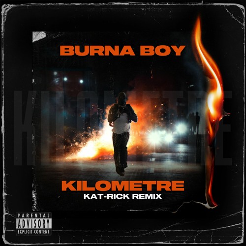 Burna Boy - Kilometre Remix By Dj Mido