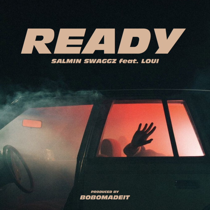 Salmin Swaggz Ft Loui - Ready