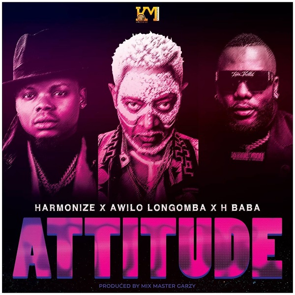 Harmonize Ft Awilo Longomba & H Baba - Attitude