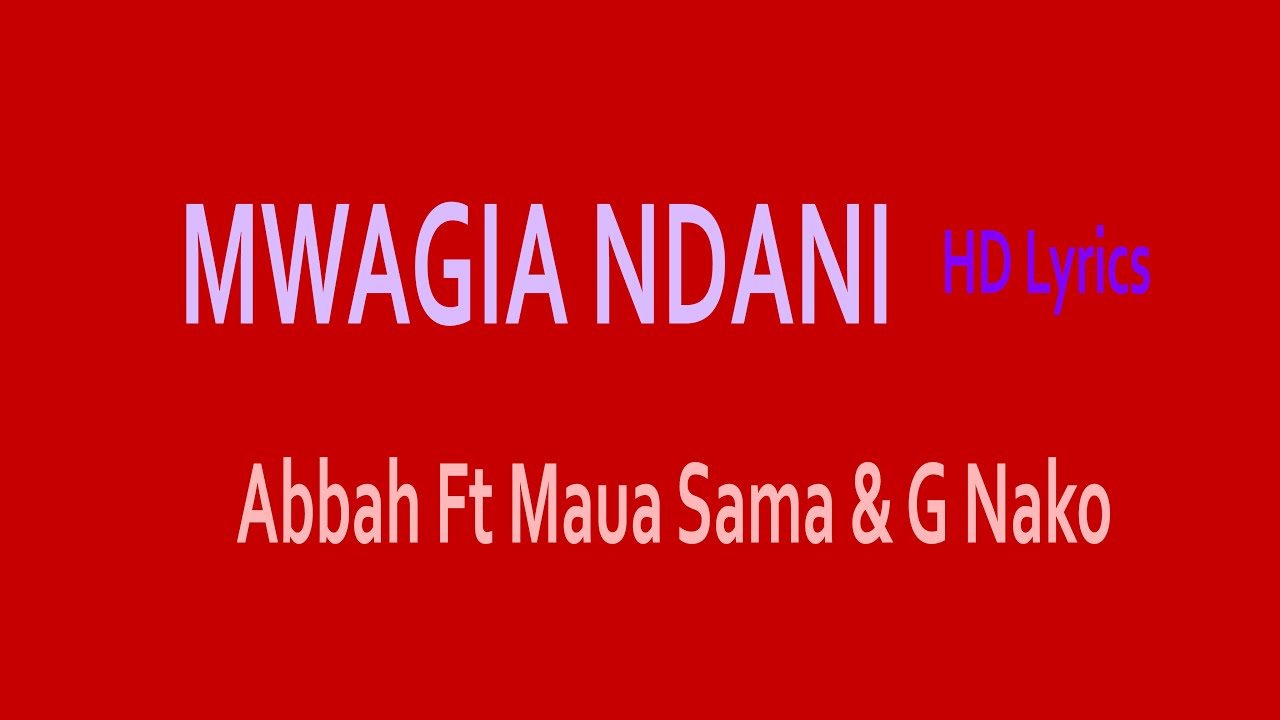 Abbah Ft Maua Sama & G Nako - Mwagia Ndani Remix By Dj Mido