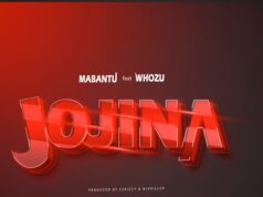 Mabantu Ft Whozu – Jojina Mabantu Ft Whozu - Jojina