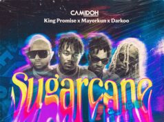 Camidoh Ft Moyorkun, King Promise & Darkoo – Sugarcane Remix By Dj Mido Camidoh Ft Moyorkun, King Promise & Darkoo - Sugarcane Remix By Dj Mido