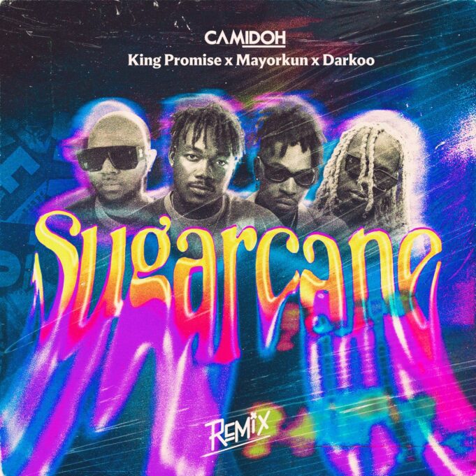 Camidoh Ft Moyorkun, King Promise & Darkoo - Sugarcane Remix By Dj Mido