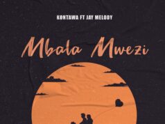 Kontawa – Mbalamwezi Ft Jay Melody Kontawa - Mbalamwezi Ft Jay Melody