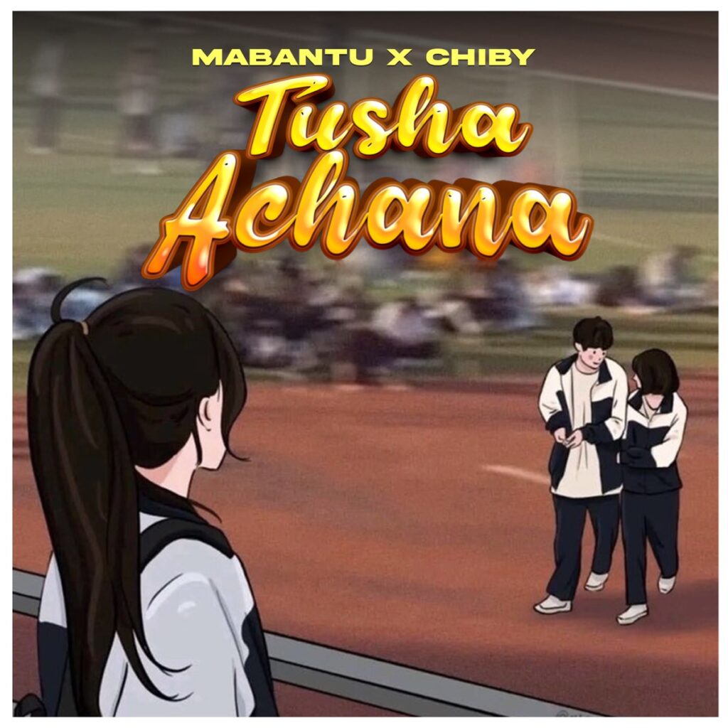 Chiby Ft Mabantu - Tushaachana