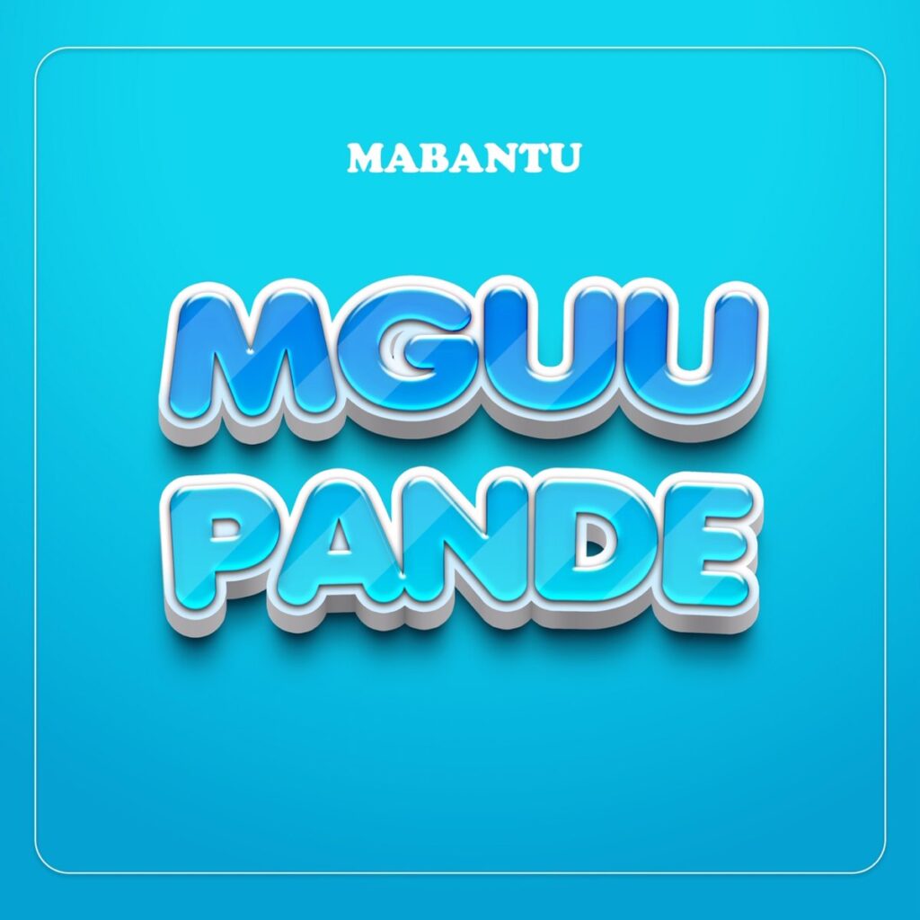Mabantu - Mguu Pande