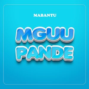 Mabantu - Mguu Pande