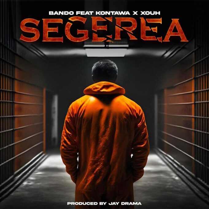 Bando Ft Kontawa & Xouh - Segerea