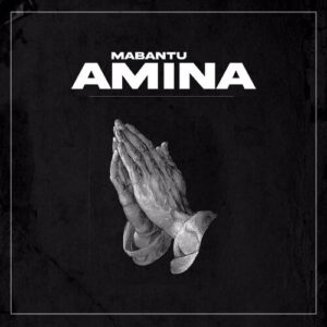Mabantu - Amina