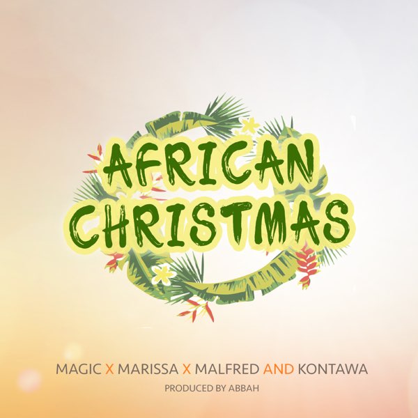 Kontawa Ft Malfred Tz, Magic Tz & Marissa - African Christmas