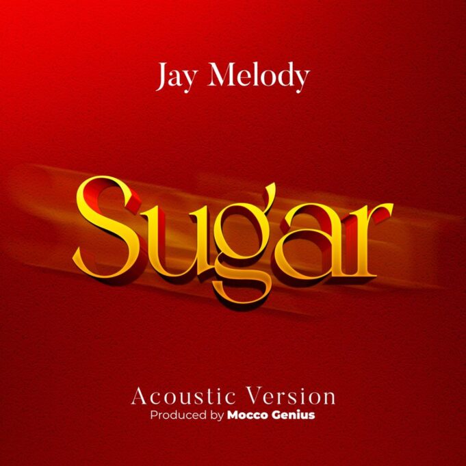 Jay Melody - Sugar (Acoustic Version)