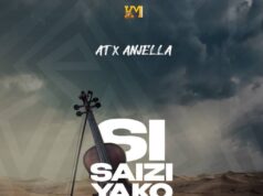 AT Ft Anjella – Si Saizi Yako AT Ft Anjella - Si Saizi Yako