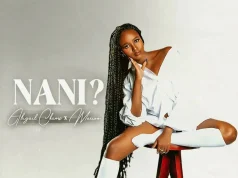 Abigail Chams Ft Marioo – Nani Abigail Chams Ft Marioo - Nani