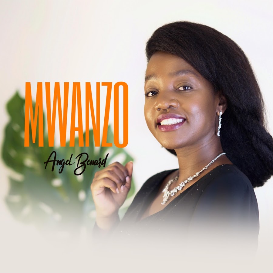 Angel Benard - Mwanzo