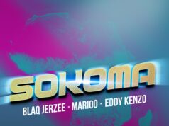 Blaq Jerzee Ft Marioo & Eddy Kenzo – Sokoma Blaq Jerzee Ft Marioo & Eddy Kenzo - Sokoma