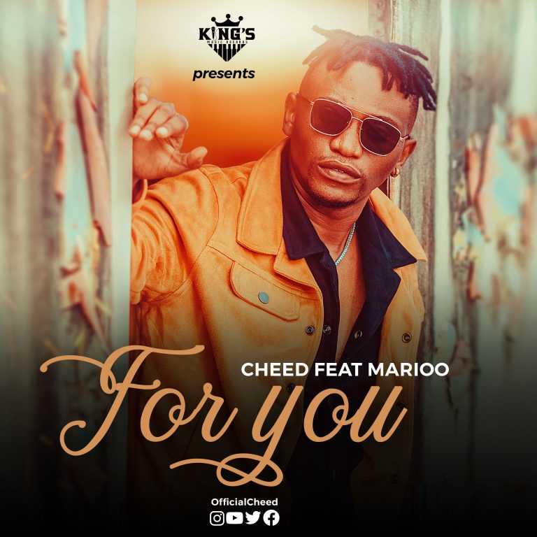 Cheed Ft Marioo - For You