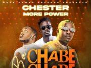 Chester Ft Dizmo & Chile One – Ba Chabe Chabe Chester Ft Dizmo & Chile One - Ba Chabe Chabe