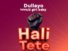 Dullayo Ft H Girl Baby – Hali Tete Dullayo Ft H Girl Baby - Hali Tete