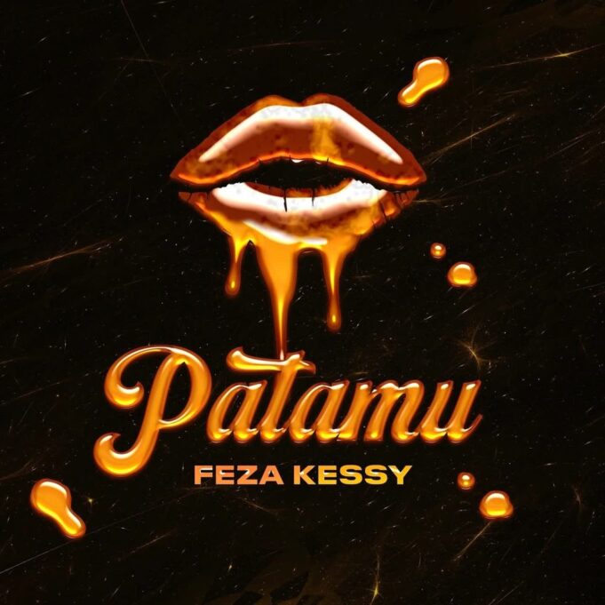 Feza Kessy - Patamu