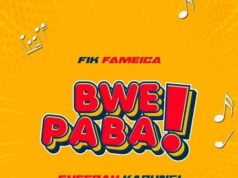 Fik Fameica Ft Sheebah – Bwepaba Remix By Dj Mido Fik Fameica Ft Sheebah - Bwepaba Remix By Dj Mido