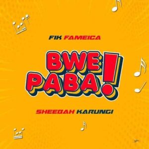 Fik Fameica Ft Sheebah - Bwepaba Remix By Dj Mido