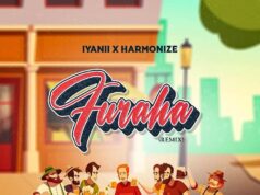 Iyanii Ft Harmonize – Furaha Remix Iyanii Ft Harmonize - Furaha Remix