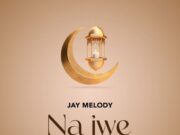 Jay Melody – Na Iwe Kheri Jay Melody - Na Iwe Kheri