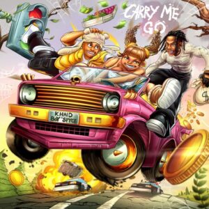 Khaid Ft Boy Spyce - Carry Me Go