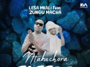 Lesa Mkali Ft Zungu Macha – Tattoo Lesa Mkali Ft Zungu Macha - Tattoo